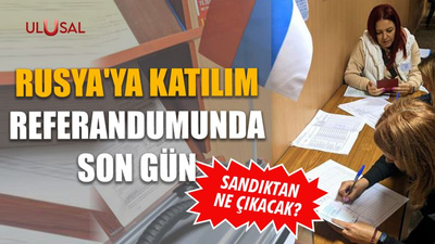 Rusya'ya katılım referandumunda son gün: Sandıktan ne çıkacak?